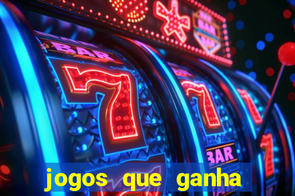 jogos que ganha dinheiro sem investir